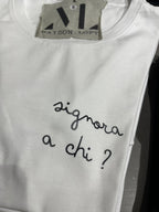 T SHIRT SIGNORA A CHI?